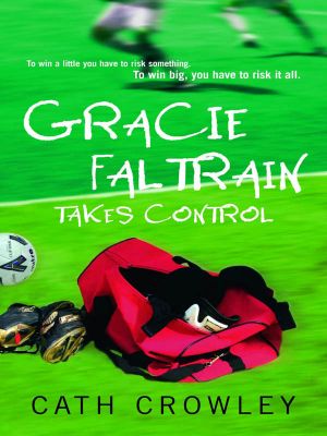 [Gracie Faltrain 02] • Gracie Faltrain Takes Control